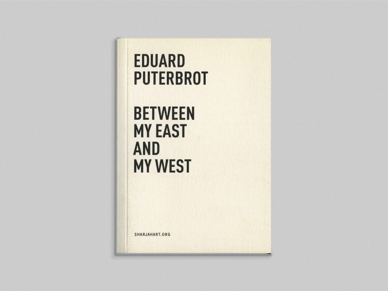 Eduard Puterbrot: Between my East and my West